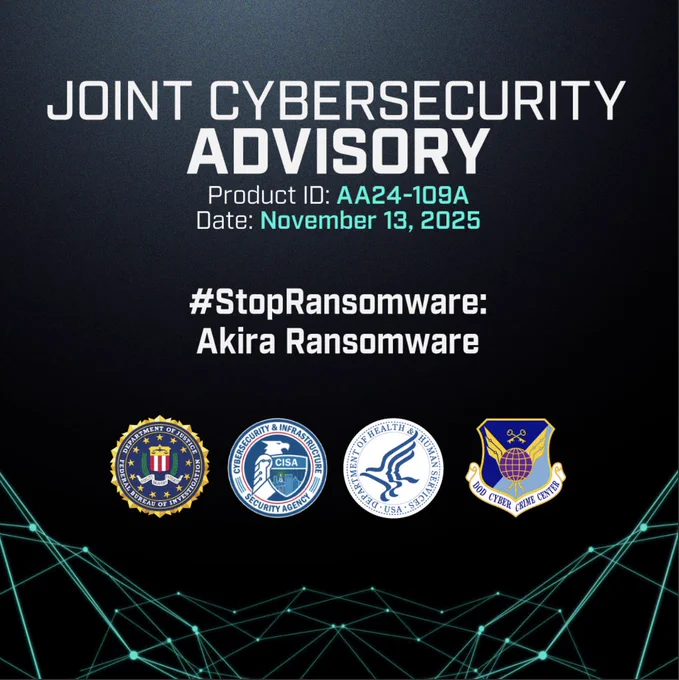 Joint cybersecurity advisory dated November 13, 2025, addressing Akira ransomware threats with logos of FBI, CISA, HHS, and 900 Cyber Crime Center.