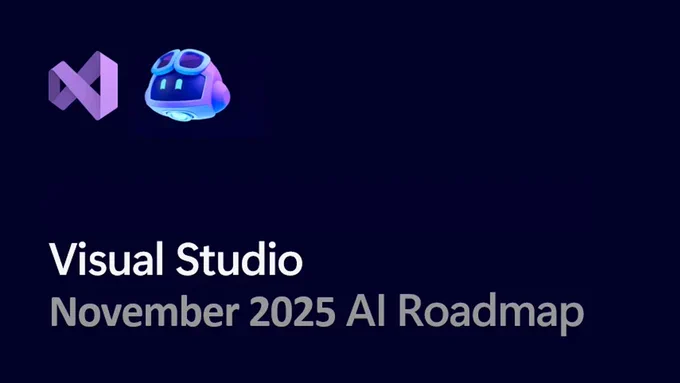 Visual Studio and GitHub Copilot Logos.
text reads: Visual Studio November 2025 AI Roadmap