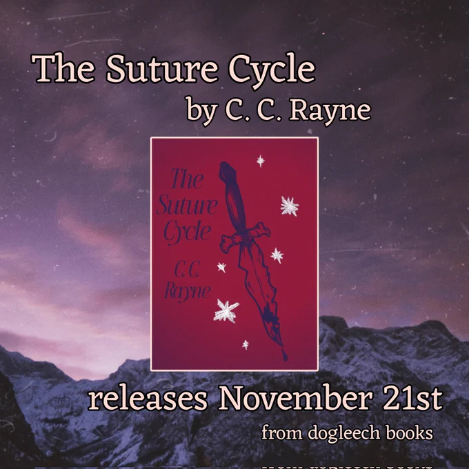 THE SUTURE CYCLE BY C. C. RAYNE

releases November 21st from dogleech books