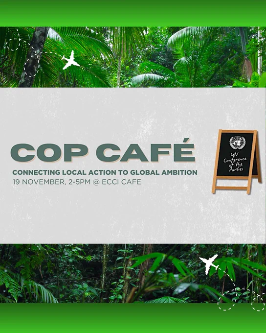 Text reads: “COP CAFE – Connecting local action to global ambition. 19 November, 2–5 pm, ECCI Café.” Includes the UN Conference of the Parties logo on a blackboard easel, with a lush green jungle background connected to COP30 in Brazil.
