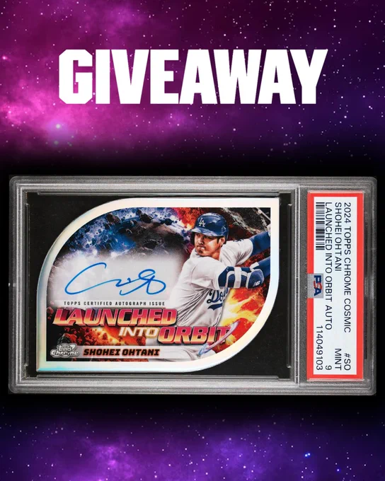 GIVEAWAY:
2024 Topps Chrome Cosmic Shohei Ohtani Launched into orbit autograph PSA 9