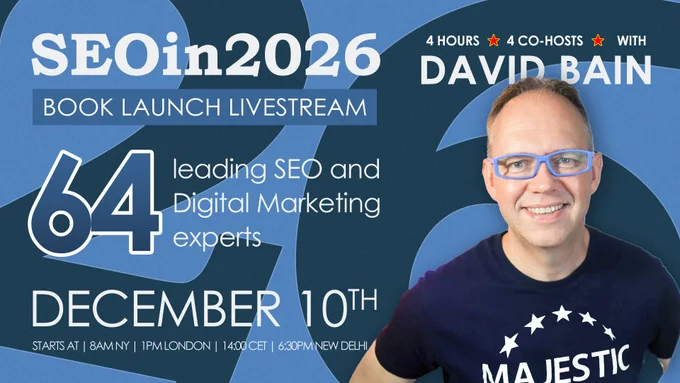 A promo image for the SEOin2026 Book Launch Livestream on December 10th with a photo of David Bain on a blue background and the number 26, the date, time, and the Majestic logo.