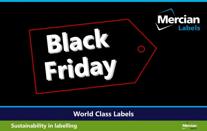 A Black Friday sale tag is centred on a black background. The tag is outlined in a thin red line, with the words "Black Friday" written in bold, white text. The Mercian Labels logo appears in the top right corner and a blue horizontal bar appears towards the base with the words ‘World Class Labels’ centred in white.
A thin green horizontal bar sits below this with "Sustainability in labelling" in white text on the left, and the "Mercian zero" logo in green on the right.