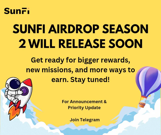 IMPORTANT NEWS

🚀 $SUNFI Airdrop Season 2 is coming soon!

Get ready for bigger rewards, new missions, and more ways to earn. Stay tuned! 🌞✨

FOR ANNOUNCEMENT AND PRIORITY UPDATE FOR AIRDROP JOIN TELEGRAM.

Airdrop Date, Eligibility Criteria will be share to priority members only.

#sunfi #CryptoTrading #Binance #defi #Airdrop #CryptoNews #CryptoRewards #CryptoGiveaway #Trending 