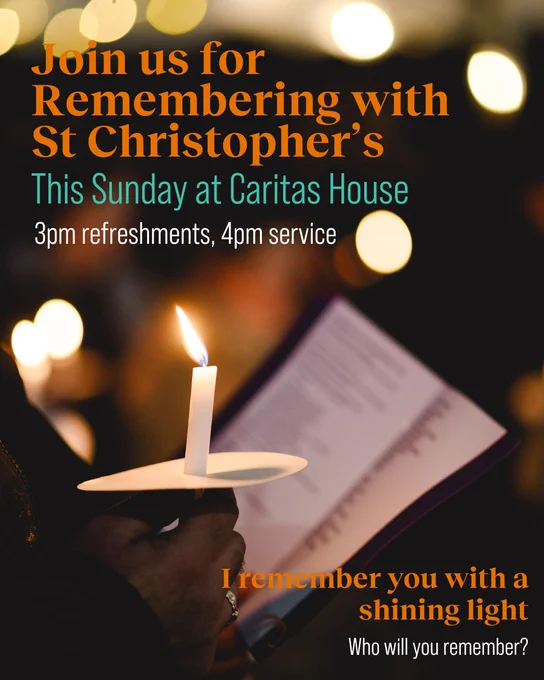 Promotional poster for a remembrance event at St Christopher's, featuring a person holding a lit candle in one hand and a service program in the other. Text invites to join at Caritas House for a 4pm service with refreshments at 3pm, including phrases 'Remembering with St Christopher's' and 'I remember a shining light'.