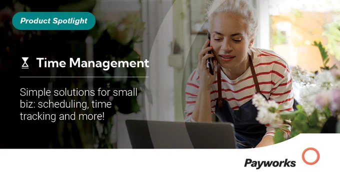 Product Spotlight: Time Management. Simple solutions for small biz: scheduling, time tracking and more!