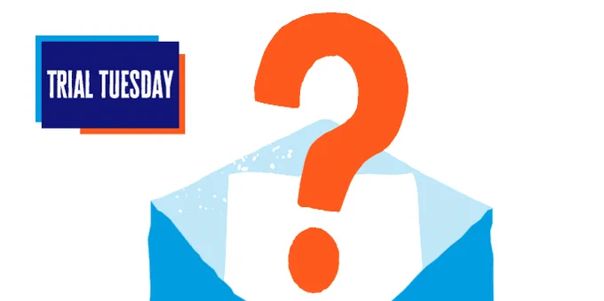 An illustration of an opened envelope with a question mark, a text box that says Trial Tuesday