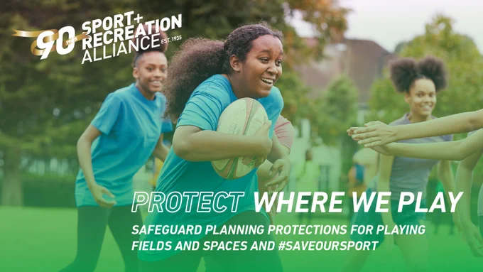 Image of girls playing rugby with the text 'Protect Where We Play: Safeguard planning protections for playing fields and spaces and #SaveOurSport.'