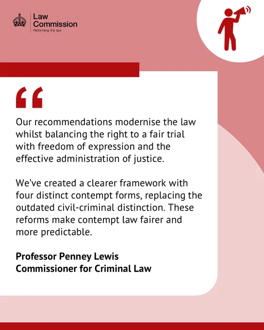 Quoted text that says "Our recommendations modernise the law whilst balancing the right to a fair trial with freedom of expression and the effective administration of justice. We’ve created a clearer framework with four distinct contempt forms, replacing the outdated civil-criminal distinction. These reforms make contempt law fairer and more predictable. - Professor Penney Lewis, Commissioner for Criminal Law"
