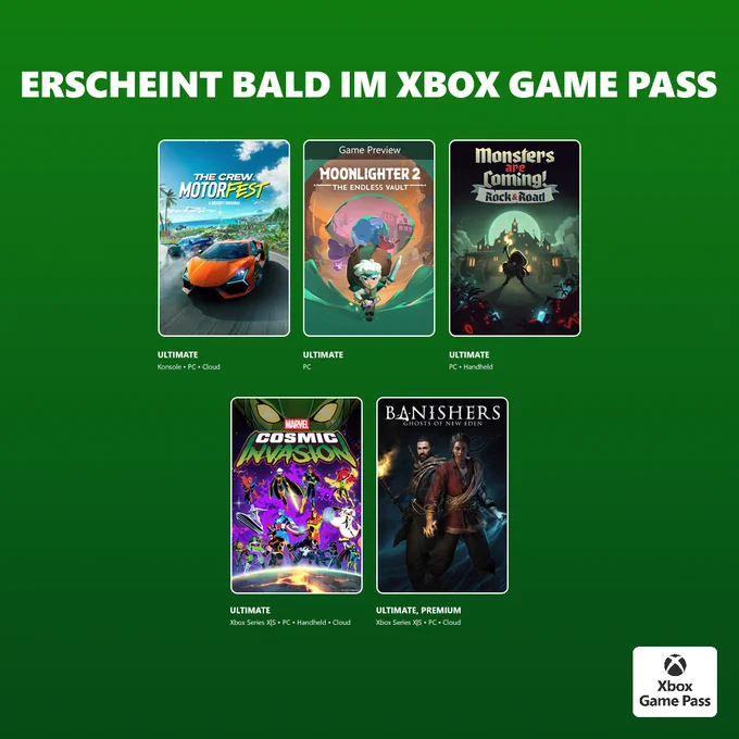 Demnächst im Xbox Game Pass:
The Crew Motorfest, Moonlighter 2: The Endless Vault (Spielvorschau), Monsters are Coming! Rock & Road, Marvel Cosmic Invasion, Banishers: Ghosts of New Eden, Kill it with Fire 2, Lost Records: Bloom & Rage, Kulebra and the Souls of Limbo und Revenge of the Savage Planet.