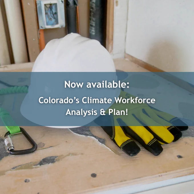 Now available: Colorado’s Climate Workforce Analysis & Plan! More information can be found in the caption. 

