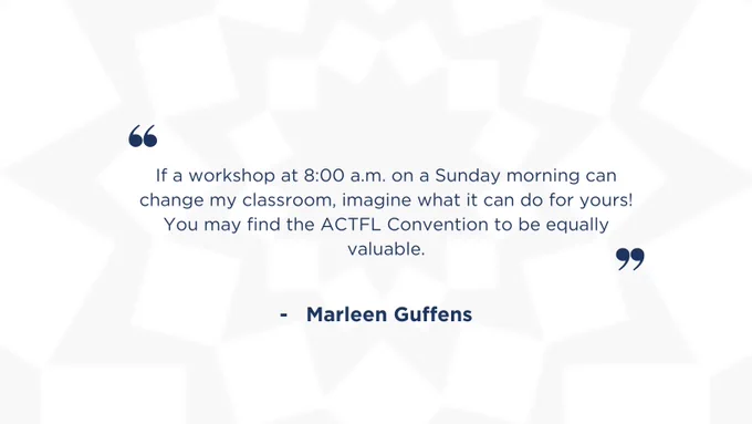 Quote by Marleen Guffens stating enthusiasm about the impact of an early morning workshop and recommending the ACTFL Convention for similar benefits, set against a light geometric background.