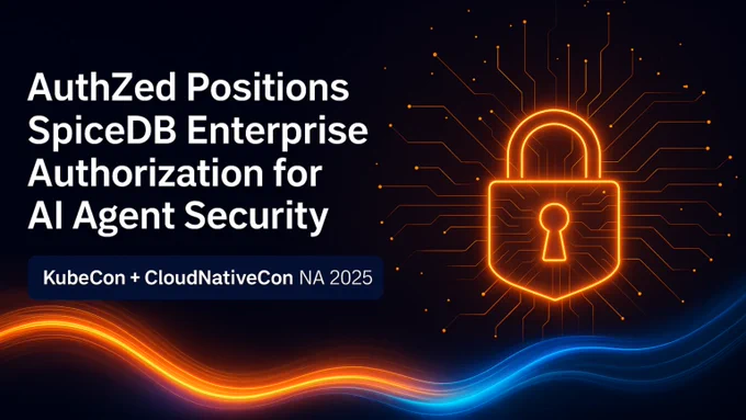 https://www.efficientlyconnected.com/authzed-positions-spicedb-enterprise-authorization-for-ai-agent-security/?doing_wp_cron=1763578689.7710199356079101562500