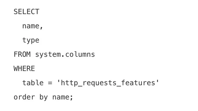 Captura de una consulta SQL que selecciona las columnas name y type desde system.columns, filtrando por la tabla http_requests_features y ordenando el resultado por el nombre.