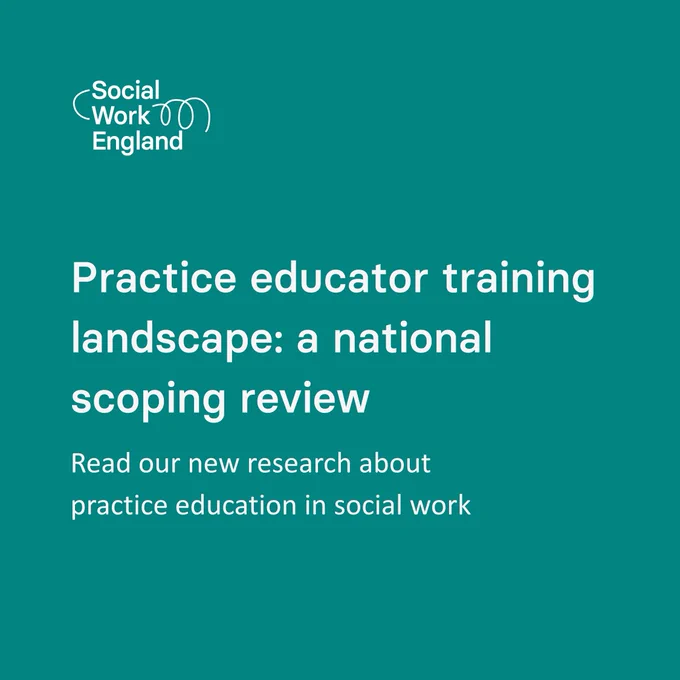 Green background with text: Practice educator training landscape: a national scoping review. Read our new research about practice education in social work. With the Social Work England logo