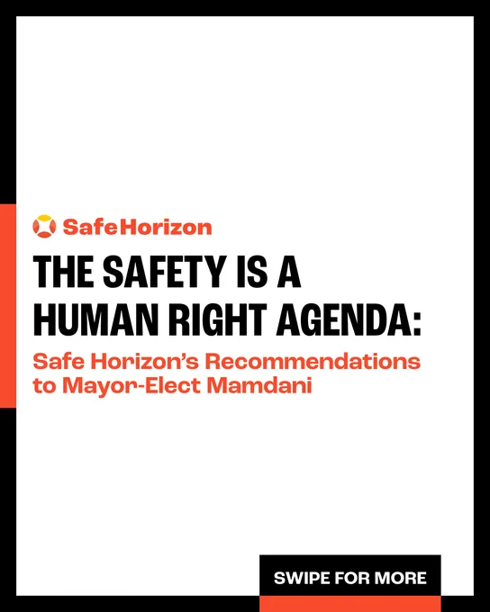 Title slide for a document. Large bold text reads: "Safe Horizon. THE SAFETY IS A HUMAN RIGHT AGENDA: Safe Horizon's Recommendations to Mayor-Elect Mamdani." A black box at the bottom right corner says, "SWIPE FOR MORE."  