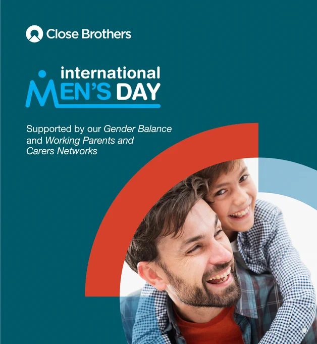 Close Brothers.  International Men’s Day.  Supported by our Gender Balance and Working Parents and Carers Network. 