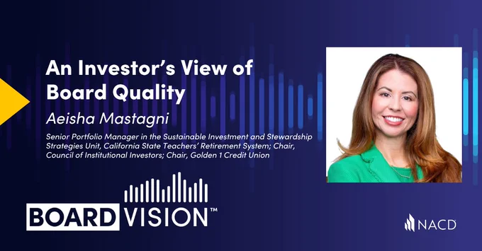 Presentation slide titled 'An Investor’s View of Board Quality' by Aeisha Mastagni with her photo and professional titles on a blue background.