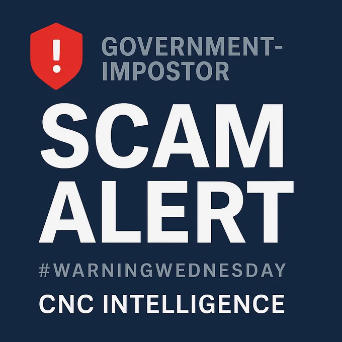 A dark navy graphic with a red shield icon containing an exclamation mark. Large white text reads “SCAM ALERT,” with smaller grey text above it reading “Government-Impostor.” Below, the graphic includes “#WarningWednesday” and “CNC Intelligence.” The design resembles an official fraud-prevention notice.