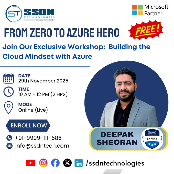 SSDN Technologies — a leading training company in India — is here to help you learn Azure the easy and effective way.

Whether you're upskilling, switching roles, or growing your tech career, this workshop is your perfect starting point.
 
Led by Microsoft Certified Trainer – Deepak Sheoran, this interactive workshop will help you see beyond tools and dashboards — and start thinking like a true cloud professional.

📅 Date: 29th November 2025
🕙 Time: 10:00 AM – 12:00 PM IST
💻 Mode: Live Online (Instructor-Led)

✨ What’s Inside:
✅ How to develop a cloud-first approach for modern IT roles
✅ Real-world Azure applications for smarter problem-solving
✅ Career roadmap to becoming a cloud expert
✅ Live Q&A   Certification guidance

🎁 Bonus:
🎖️ E-Certificate | 📹 Workshop Recording | 🎓 3-Month Free Webinar Pass (Worth ₹5,000)
If you’re ready to upgrade your mindset, not just your skills, this is your moment.
 