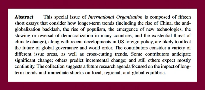 IO abstract of a special issue of International Organization, focusing on global trends such as China's rise, anti-globalization, populism, new technologies, and climate change.