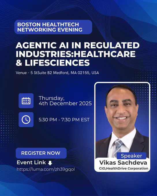 Agentic AI in healthcare evening at Boston december 4 with Vikas sachdeva CIO Healthdrive Corporation