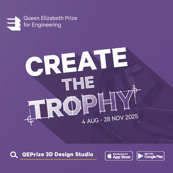 Queen Elizabeth Prize for Engineering graphic reads: Create The Trophy, 4 Aug - 28 Nov 2025