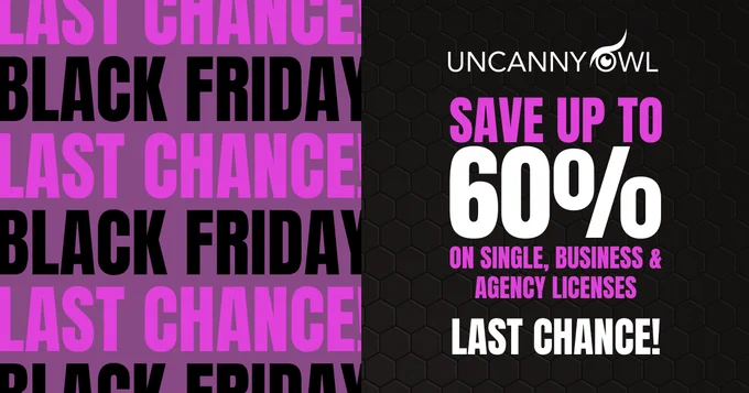 Split graphic with repeating "LAST CHANCE" and "BLACK FRIDAY" text on the left in bold pink and black. Right side shows a black honeycomb background with the Uncanny Owl logo and large headline: "Save up to 60% on single, business & agency licenses." Bottom text reads "Last chance!" in bold white.
