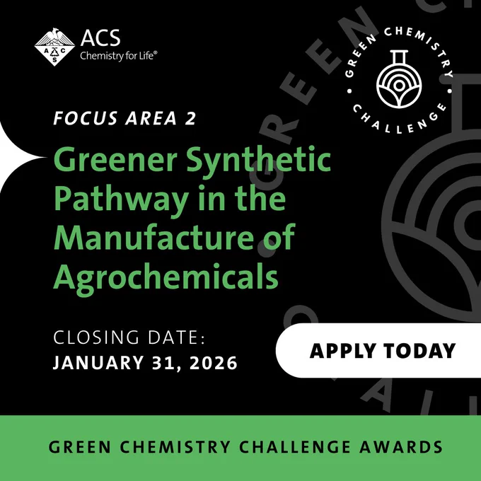 ACS Chemistry for Life. Green Chemistry Challenge Awards. Focus Area 2: Greener Synthetic Pathway in the Manufacture of Agrochemicals. Closing Date: January 31, 2026. Apply Today.