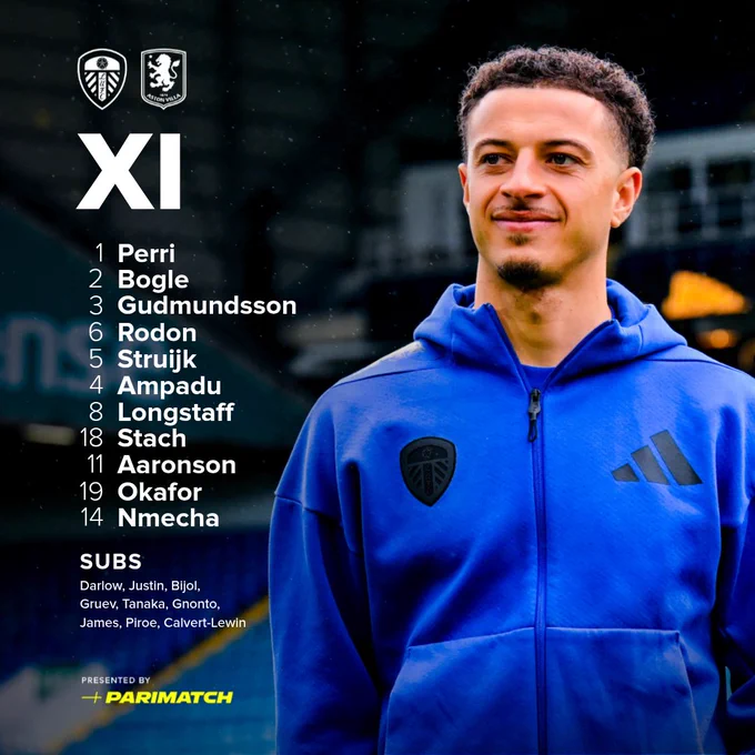 Starting XI: Perri, Bogle, Gudmundsson, Rodon, Struijk, Ampadu, Longstaff, Stach, Aaronson, Okafor, Nmecha