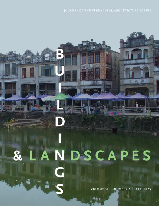 Cover for Buildings & Landscapes 32.2 with the journal's title arranged vertically and horizontally in a plus shape. Qilou shophouses in Chikan, Guangdong Province, China are shown underneath.

