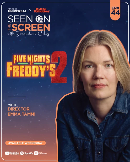 An image of Emma Tammi alongside text that reads,

"Five Nights at Freddy's 2 with Director Emma Tammi"

"Seen On The Screen with Jacqueline Coley"

"Available Wednesday"