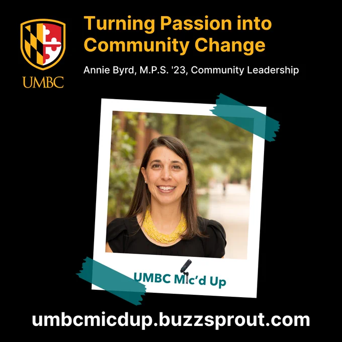 UMBC Mic’d Up podcast graphic with the text “Turning Passion Into Community Change” and a photo of a smiling woman outdoors.