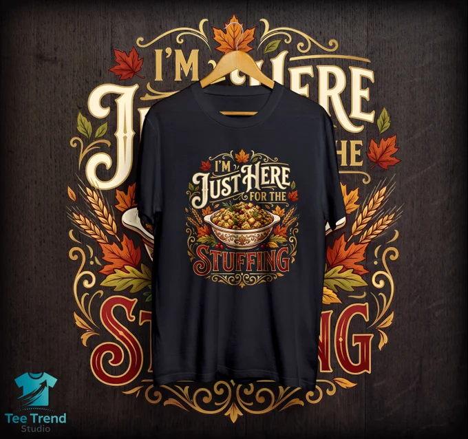 Get ready to steal the spotlight at Thanksgiving dinner with this hilarious “I’m Just Here for the Stuffing” T-shirt! Perfect for anyone who thinks the best part of the holiday feast is the stuffing bowl, this design features warm autumn colors, fall leaves, and a delicious bowl of stuffing that captures the cozy Thanksgiving vibe.