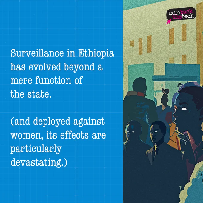 Image on the side of people milling about. Their eyes are completely white and screen-like. Text: Surveillance in Ethiopia has evolved beyond a mere function of the state.
(and deployed against women, its effects are particularly devastating.)