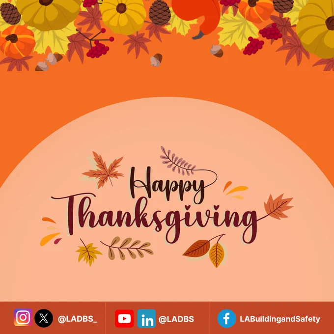 In observance of #Thanksgiving, LADBS offices are closed today and tomorrow, November 27 & 28. We will resume regular business hours on Monday, December 1, 2025. Wishing you a safe and joyful holiday!