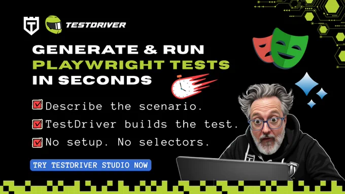 Promotional banner for TestDriver Studio highlighting quick Playwright test generation with features: describe scenario, auto test build, no setup needed. Includes Joe Colantonio's picture.