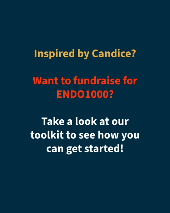 Inspired by Candice? 

Want to fundraise for ENDO1000?

Take a look at our toolkit to see how you can get started!
