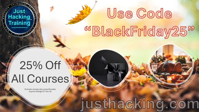 25% Off ALL Hacking Courses! John Hammond & 30  All-Stars advance your cybersecurity career in affordable, hands-on cyber ranges at justhacking.com. Lots of Free & NameYourPrice options, too! Code = BLACKFRIDAY25

Hurry! Expires Midnight ET Nov 30. Excludes already discounted Bundles.

Just Hacking Training is a platform providing "Focused Technical Training for All Levels" in 80  affordable, hands-on options in 4 categories: Courses, Free Upskill Challenges, Hack-Alongs and CTFs. Wherever possible, JHT includes cloud-based, cyber ranges to safely practice what is taught. With new content released twice a month throughout 2025, bi-monthly livestreams with John Hammond and our All-Star contributors and even some “Name Your Price” options, JHT will advance your career regardless of experience level or budget.