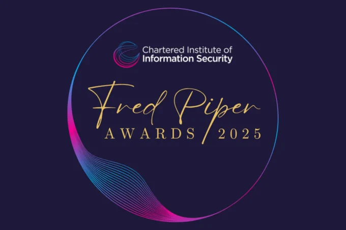 Chartered Institute of Information Security
Fred Piper Awards 2025