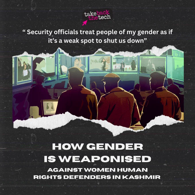 Image of a group of security officials looking at multiple screens showing civilian footage. Text: “Security officials treat people of my gender as if it’s a weak spot to shut us down”.

How gender is weaponised against Women Human Rights Defenders in Kashmir