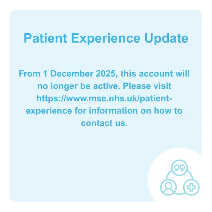 From 1 December 2025, this account will no longer be active. Please visit https://www.mse.nhs.uk/patient-experience for information on how to contact us.