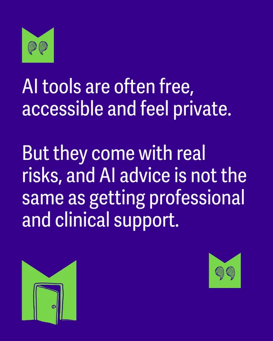 A purple background with white text stating: "AI tools are often free, accessible and feel private. But they come with real risks, and AI advice is not the same as getting professional and clinical support." Green squares with icons of speech bubbles and a door frame the text.