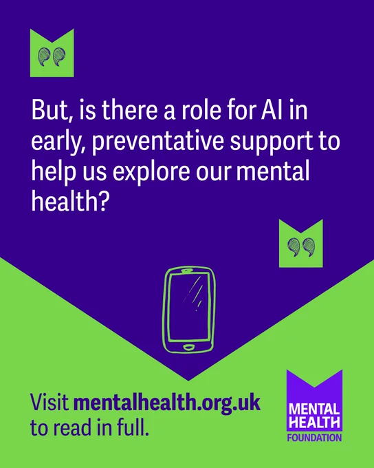 Purple and green graphic featuring a discussion on AI's potential role in mental health support. Includes the text: "But, is there a role for AI in early, preventative support to help us explore our mental health?" A smartphone illustration is shown in the center. The bottom text advises visiting a website for more information and displays the Mental Health Foundation logo.