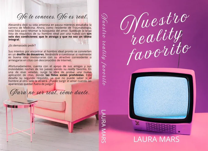Cubierta del libro. Delante hay un televisor con tonos rosas y azules. Toda la portada contrasta en morados y rosas. La sinopsis es la siguiente: No lo conoces. No es real. Alexandra dejó su vida amorosa en pausa mientras estudiaba la carrera de Medicina. Ahora, como residente de Traumatología, está lista para retomar la búsqueda del amor. Sustituye la larga lista de requisitos de su hombre ideal por una nueva con tan solo dos condiciones: que le atraiga y que no sea un idiota integral. ¿Es demasiado pedir? Sus intentos por encontrar al hombre ideal pronto se convierten en un desfile de desastres, llevándola a cuestionar si realmente es buena idea involucrarse con su atractivo corresidente o arriesgarse en citas con desconocidos de Internet. Afortunadamente, cuenta con el apoyo de sus amigas y sus inolvidables noches de los jueves viendo su reality favorito. En una de esas veladas, surge la idea de probar una nueva aplicación de citas, donde las fotos están prohibidas.