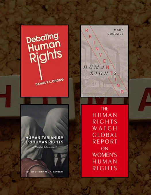 Debating Human Rights by Daniel P. L. Chong

Reinventing Human Rights by Mark Goodale

Humanitarianism and Human Rights:  a world of differences?  By Michael N Barnett

Available in our collection at library.fdu.edu/library



The Human Rights Watch global report on women's human rights
By the Women's Rights Project (Human Rights Watch) & the Human Rights Watch (Organization)