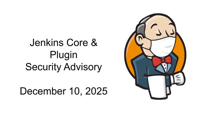 Jenkins core and plugin security advisory Dec 10, 2025