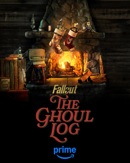 A lit fireplace decorated for Christmas. On the mantle, there is Fallout iconography such as a Vault Boy figurine and filled stockings for the Ghoul and CX404. To the left, there is a vintage radio on a stool and a bottle of Sunset Sarsaparilla. The Fallout logo is underneath with text reading "The Ghoul Log." Beneath that is the Prime Video logo. 