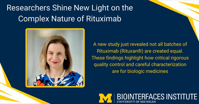 ALT Text:

Photo - Dr. Anna Schwendeman

Words - Researchers Shine New Light on the Complex Nature of Rituximab, A new study just revealed not all batches of Rituximab (Rituxan®) are created equal. These findings highlight how critical rigorous quality control and careful characterization are for biologic medicines