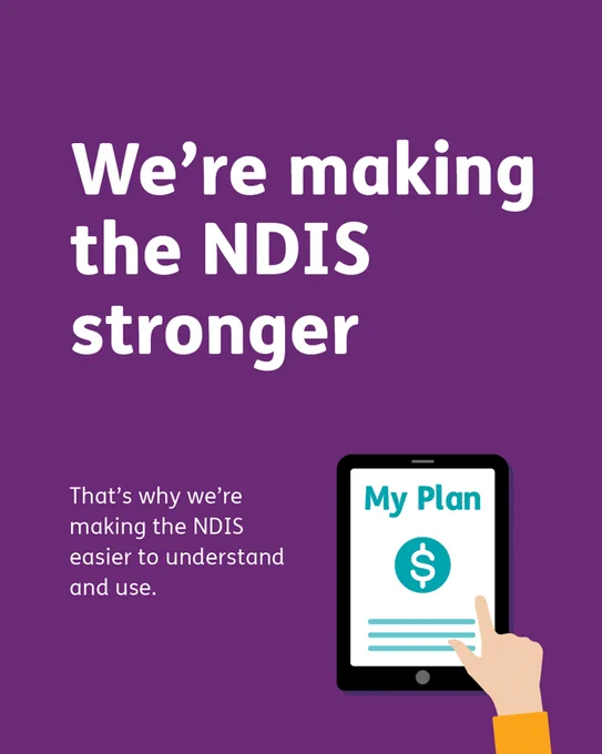Graphic of a tablet with the words 'My Plan' with text 'We're making the NDIS stronger. That's why we're making the NDIS easier to understand and use'.